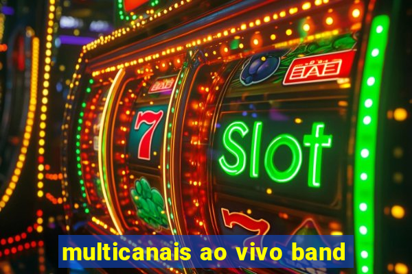 multicanais ao vivo band